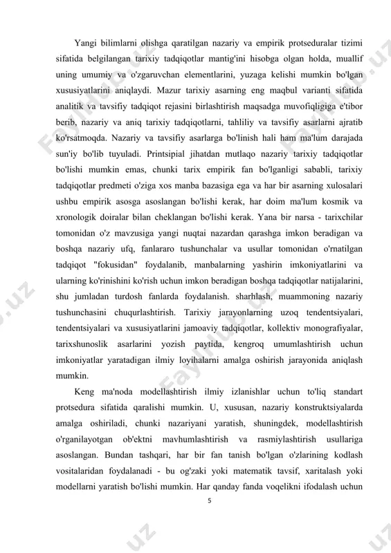 digan va boshqa nazariy ufq, fanlararo tushunchalar va usullar tomonidan o'rnatilgan tadqiqot "fokusidan" foydalanib, manbalarning yashirin imkoniyatlarini va ularning ko'rinishini ko'rish uchun imkon beradigan boshqa tadqiqotlar natijalarini, shu jumladan turdosh fanlarda foydalanish. sharhlash, muammoning nazariy tushunchasini chuqurlashtirish. tarixiy jarayonlarning uzoq tendentsiyalari, tendentsiyalari va xususiyatlarini jamoaviy tadqiqotlar, kollektiv monografiyalar, tarixshunoslik asarlarini yozish paytida, kengroq umumlashtirish uchun imkoniyatlar yaratadigan ilmiy loyihalarni amalga oshirish jarayonida aniqlash mumkin. keng ma'noda modellashtirish ilmiy izlanishlar uchun to'liq standart protsedura sifatida qaralishi mumkin. u, xususan, nazariy konstruktsiyalarda amalga oshiriladi, chunki nazariyani yaratish, shuningdek, modellashtirish o'rganilayotgan ob'ektni mavhumlashtirish va rasmiylashtirish usullariga asoslangan. bundan tashqari, har bir fan tanish bo'lgan o'zlarining kodlash vositalaridan foydalanadi - bu og'zaki yoki matematik tavsif, xaritalash yoki modellarni yaratish bo'lishi mumkin. har qanday fanda voqelikni ifodalash uchun faqat ma'lum darajada uning xususiyatlarini aks ettiradigan model tuzilmalardan foydalaniladi. quyidagi model turlari ajralib turadi: fizik model tadqiqot xususiyatlarini, tashqi xususiyatlarini, parametrlarini hisobga olgan holda ifodalaydi va …