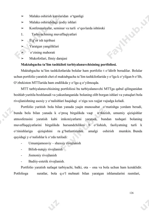 archa ishning o‘zigi hos b o‘lishini ta’minlab beradi. portfolioni t o‘ldirayotganda uni ma’lumotlar bilan judayam t o‘ldirib yubormaslikni oldini olish kerak. ma’lumotlar qisqagina va qiziqarli ravisha turli ranglardan foydalangan holda kiritilishi kerak. titul vara g‘ini tayyorlashda kompyuterdan foydalanish, bundan tashqari bolani ham bu ishga qaysidir darajada jalb qilish kerak. bu bolaning qiziqishini yanada oshiradi. “mening olamim” b o‘limi. (“portret”) bu yerda bola haqidagi muhim va qiziqarli b o‘lgan ma’lumotlarni joylashtirish lozim. · mening ismi-sharifim. bu yerda bolaning ismi nima ma’noni anglatishi, nima uchun aynan shu ism tanlanganligi hamda bu ismni bolaga kim berganligi haqidagi ma’lumot kiritilishi mumkin. · mening oilam. bu yerda bolaning oilasi kimlardan iborat ekanligi, ularning ismlari yozilishi bundan tashqari kichik oila daraxtini joylashtirish mumkin. · mening d o‘stlarim. bu yerda bolaning yaqin d o‘stlari ularning qiziqishlari yoki umumiy qiziqishlari kiritiladi. · men qayerda yashayman. vatan va uning e’tiborga molik joylari haqida. · mening bo g‘cham. bola qaysi …