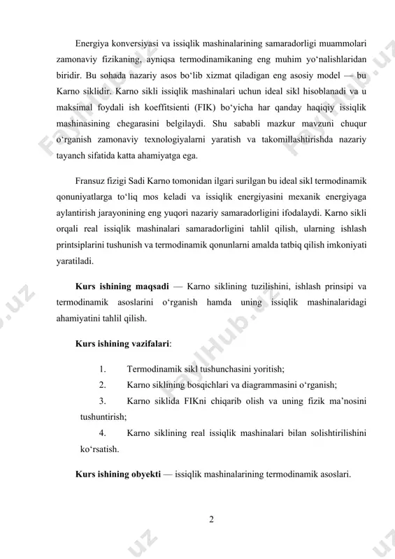rno sikli orqali energiya aylanishi va termodinamik samaradorlik masalalari tahlil qilinadi, shuningdek, ularning real hayotdagi texnologik qo‘llanilishi yoritiladi. kurs ishining tuzilishi. ushbu kurs ishi loyihasi, kirish qism, asosiy qism, xulosa foydalanilgan adabiyotlar, ikki bob, to’rt bo’limdan iborat bo’lib umumiy hajmi 29 saxifani tashkil etadi. i.bob. karno sikli va uning mohiyati. 1.1. karno siklining ta’rifi va asosiy g‘oyasi. karno sikli – bu issiqlik mashinasining ideal siklini ifodalovchi termodinamik jarayon. u to‘rt bosqichdan iborat bo‘lib, harorat farqi yordamida energiyani olish va qaytarish jarayonlarini o‘z ichiga oladi. bu siklning maqsadi maksimal ishni minimal energiya sarfi bilan olishdir. karno siklida issiqlik manbaidan issiqlik olinadi va sovutish manbaiga uzatiladi. ideal holatda karno siklida barcha jarayonlar qaytalanadigan va reversibul bo‘lishi kerak. bu siklning samaradorligi maksimal darajaga yetadi va ideal issiqlik mashinalari uchun eng yuqori imkoniyatlarni taqdim etadi. karno sikli energiya uzatishining samaradorligini aniqlashda asosiy tamoyil bo‘lib, turli mashinalar va tizimlar uchun energiya samaradorligini solishtirishda ishlatiladi. uning …