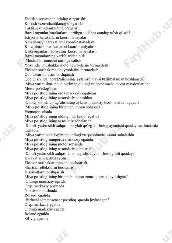 ga qanday ta’sir qiladi? ixtiyoriy harakatlarni koordinatsiyalash noixtiyoriy harakatlarni koordinatsiyalash ko‘z olmasi harakatlarini koordinatsiyalash ichki organlar faoliyatini koordinatsiyalash bazal tugunlarning vazifalaridan biri: mushaklar tonusini tartibga solish yozuvchi mushaklar moto neyronlarini tormozlash fleksor mushak motoneyronlarini tormozlash qon tomir tonusini boshqarish qobiq siklida qo‘zg‘alishning aylanishi qaysi tuzilmalardan boshlanadi? miya yarim shari po‘stlog‘ining oldingi va qo‘shimcha motor maydonlaridan motor po‘stlog‘idan miya po‘stlog‘ining orqa markaziy egatidan miya po‘stlog‘ining assotsiativ sohasidan qobiq siklida qo‘zg‘alishning aylanishi qanday tuzilmalarda tugaydi? miya po‘stlog‘ining birlamchi motor sohasida premotor sohada miya po‘stlog‘ining oldingi markaziy egatida miya po‘stlog‘ining assosiativ sohalarida dumli yadro sikli xalqasi bo‘ylab qo‘zg‘alishning aylanishi qanday tuzilmalarda tugaydi? miya yarim po‘stlog‘ining oldingi va qo‘shimcha motor sohalarida miya po‘stlog‘iningorqa markaziy egatida miya po‘stlog‘ining motor sohasida miya po‘stlog‘ining assotsiativ sohalarida dumli yadro sikli xalqasida qo‘zg‘alish aylanishining roli qanday? harakatlarni tartibga solish fleksor mushaklar tonusini boshqarish shartsiz reflekslarni boshqarish hissiyotlarni boshqarish miya po‘stlog‘ining birlamchi motor zonasi qaerda joylashgan? oldingi markaziy egatda orqa …