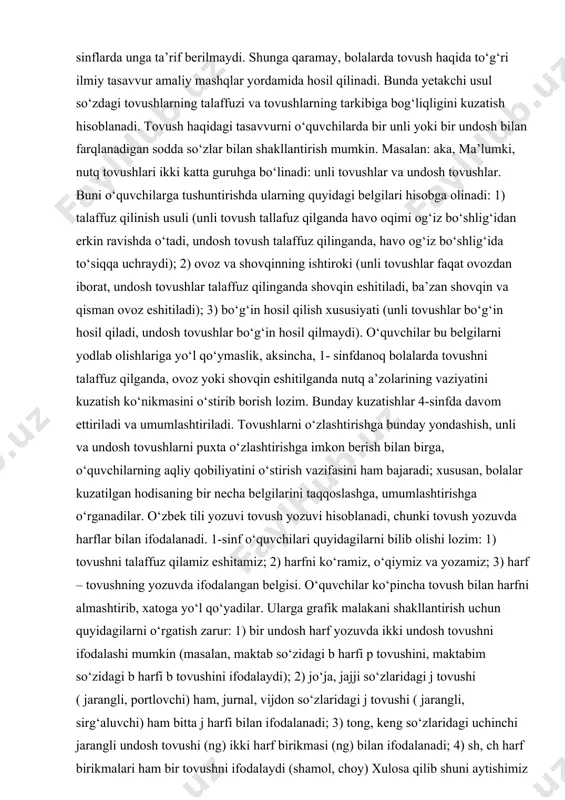 chi) ham bitta j harfi bilan ifodalanadi; 3) tong, keng so‘zlaridagi uchinchi jarangli undosh tovushi (ng) ikki harf birikmasi (ng) bilan ifodalanadi; 4) sh, ch harf birikmalari ham bir tovushni ifodalaydi (shamol, choy) xulosa qilib shuni aytishimiz mumkinki, boshlang‘ich sinf o‘quvchilarida tovush va harflarni farqlashga unli va undoshlarning qator va yonma-yon kelishini o‘rgatish ularda yuzaga keladigan yozma va nutqiy xatolarni oldini olishga yordam beradi va ularning bilim saviyasini oshirishga ko‘maklashadi. inson tug‘ilibdiki o‘z ona tili bilan yashaydi va uni hayoti davomida ishlatadi, rivojlantiradi va kamol topadi. shunday ekan bizning ona tilimiz bizga kerak bo‘lgan eng muhim vositalardan biri hisoblanadi. boshlang‘ich sinf o‘qituvchilari kelajak avlodga ona tilimizni o‘rgatayotganda juda ma’suliyatli bo‘lishlari zarur. bolalar har bir ishlatayotgan so‘zlari va uni to‘g‘ri talaffuz qilishni bilishlari va uni idrok qila olishi lozim. o‘zbekiston kelajagi yoshlar qo‘lidadir. ularni kamol toptirishda ustoz va murabbiylarning o‘rni beqiyosdir. i.bob. o‘qish darslarining maqsad va vazifalari, ta’lim-tarbiyaviy ahamiyati 1.1. kichik …