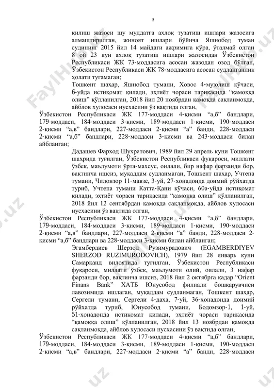 билан айбланган; юнусов баходир артикович (yunusov baxodir artikovich), 1987 йил 18 декабрь куни тошкент шаҳрида туғилган, ўзбекистон республикаси фуқароси, миллати ўзбек, маълумоти ўрта-махсус, оилали, бир нафар фарзанди бор, вақтинча ишсиз, муқаддам судланган: 1) жиноят ишлари бўйича шайхонтоҳур туман судининг 2009 йил 1 июндаги ҳукми билан ўзбекистон республикаси жк 273-моддаси 3-қисми “а” банди ва 273-моддаси 5-қисми билан жк 59-моддаси тартибида 10 йил 6 ой озодликдан маҳрум қилиш жазоси тайинланган; 2) жиноят ишлари бўйича яшнобод туман судининг 2010 йил 10 декабрдаги ҳукми билан ўзбекистон республикаси жк 165-моддаси 1-қисми, 169-моддаси 4-қисми “а” банди, 227-моддаси 2-қисми “а,б” бандлари, 219-моддаси 1-қисми, 248-моддаси 1-қисми билан жк 45,59,60,61-моддалари тартибида 10 ой 23 кун муайян ҳуқуқдан маҳрум қилиниб, 8 йил 6 ой озодликдан маҳрум қилиш жазоси тайинланган, жиноят ишлари бўйича олмалиқ шаҳар судининг 2013 йил 5 сентябрдаги ажрими билан ўталмай қолган 3 йил 2 ой 17 кун озодликдан маҳрум 3 қилиш жазоси шу муддатга ахлоқ тузатиш ишлари жазосига …