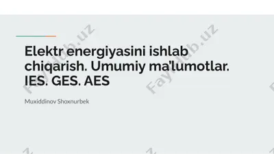 elektr energiyasini ishlab chiqarish — PPTX