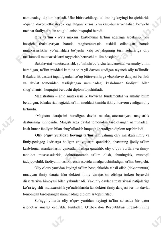 ori ilmiy darajasi)ni olishga imkon beruvchi dissertatsiya himoyasi bilan yakunlanadi. yakuniy davlat attestatsiyasi natijalariga ko’ra tegishli mutaxassislik yo’nalishlarida fan doktori ilmiy darajasi berilib, davlat tomonidan tasdiqlangan namunadagi diplomlar topshiriladi. so’nggi yillarda oliy o’quv yurtidan keyingi ta’lim sohasida bir qator islohotlar amalga oshirildi. jumladan, o’zbekiston respublikasi prezidentining “oliy malakali ilmiy va ilmiy-pedagog kadrlar tayyorlash va attestatsiyadan o’tkazish tizimini yanada takomillashtirish to’g’risida” 2012 yil 24 iyuldagi pf-4456-son farmoni hamda vazirlar mahkamasining “oliy o’quv yurtidan keyingi ta’lim hamda oliy malakali ilmiy va ilmiy-pedagog kadrlarni attestatsiyadan o’tkazish tizimini takomillashtirish chora-tadbirlari to’g’risida” 2012 yil 28 dekabrdagi 365-son qarori qabul qilindi. unga asosan respublikamizda bir bosqichli ilmiy daraja yani faqat fan doktori ilmiy darajasi beriladi. kadrlar malakasini oshirish va ularni qayta tayyorlash mutaxassislarning kasb bilimlari va ko’nikmalarini yangilash hamda chuqurlashtirish maqsadida tashkil etiluvchi ta’lim bosqichi. kadrlar malakasini oshirish va ularni qayta tayyorlash ta’lim muassasalaridagi o’qish natijalariga ko’ra davlat tomonidan tasdiqlangan namunadagi guvohnoma va sertifikat topshiriladi. maktabdan …