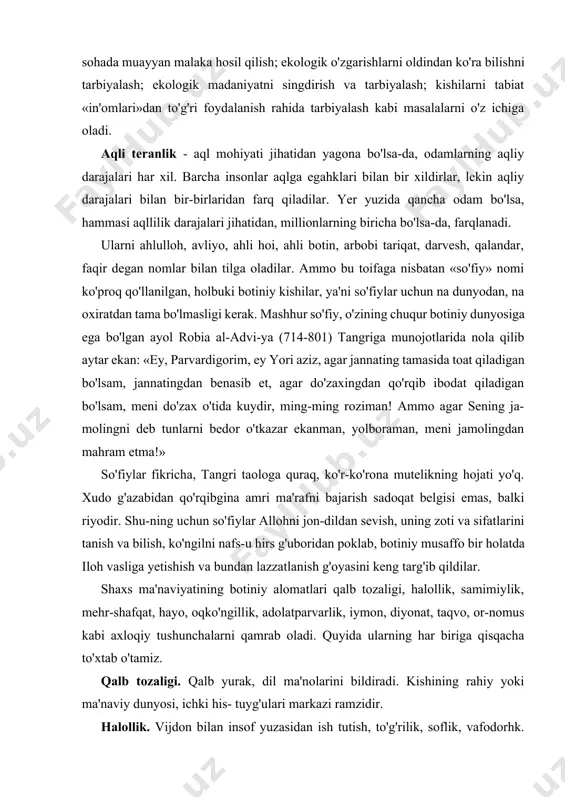 i bilan biror shaxs yoki tashkilotga qarshi qilingan harakat. o'zaro muomalada oddiylik. oddiylik - axloqiy barkamollikning bosh sharti. oddiylik eng olijanob fazilat hamdir. tabiatni sevish. tabiatdan to'g'ri foydalana bilishni tar-biyalash ekologik tarbiya va madaniyatning asosi bo'lib, kishilarda tabiat oldida mas'uliyatni anglash malakasini hosil qiladi. ekologik tarbiya kishilarga maxsus ekologik bilim va tarbiya berib, ularda bu sohada muayyan malaka hosil qilish; ekologik o'zgarishlarni oldindan ko'ra bilishni tarbiyalash; ekologik madaniyatni singdirish va tarbiyalash; kishilarni tabiat «in'omlari»dan to'g'ri foydalanish rahida tarbiyalash kabi masalalarni o'z ichiga oladi. aqli teranlik - aql mohiyati jihatidan yagona bo'lsa-da, odamlarning aqliy darajalari har xil. barcha insonlar aqlga egahklari bilan bir xildirlar, lekin aqliy darajalari bilan bir-birlaridan farq qiladilar. yer yuzida qancha odam bo'lsa, hammasi aqllilik darajalari jihatidan, millionlarning biricha bo'lsa-da, farqlanadi. ularni ahlulloh, avliyo, ahli hoi, ahli botin, arbobi tariqat, darvesh, qalandar, faqir degan nomlar bilan tilga oladilar. ammo bu toifaga nisbatan «so'fiy» nomi ko'proq qo'llanilgan, holbuki botiniy …