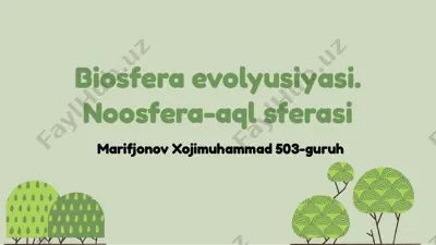 biosfera evolyusiyasi. noosfera-aql sferasi — PPTX
