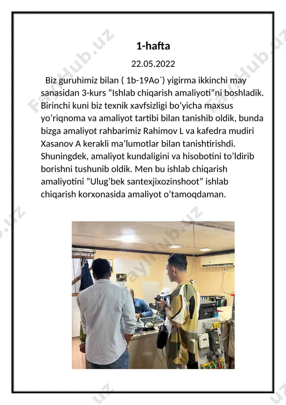 da ma’lumotga ega bo’ldik. 06.06.2022 bosh reja, atrofdagi binolar, oriyentatsiya hamda shamol yo’nalishlarini qurilish maydonida aniqlashni o’rgandim. 07.06.2022 tashkilot yetuk mutahassislari tomonidan bajarilgan zamonaviy innovatsion loyihalar, obyektlarning shaharsozlikda tutgan o’rni va ularning qurilishi bo’yicha tanishib chiqdim. 08.06.2021 qurilish maydonida yig’ilib shu paytgacha to’plagan ma’lumotlar bilan bo’lishdik 3-hafta 10.06.2021 amaliyotda o’rganilayotgan obyektning xususiyatlaridan kelib chiqib, uning joylashgan hududi tuproq tarkibi, yer osti suvlari va tabiiy iqlim sharoitlarini o’rgandim. amaliyot rahbarim boshchiligida laboratoriyaga bordik va u yerdagi ishlar bilan tanishdik. 11.06.2021 qurilish obyekti devorlar va ularda ishlatiladigan buyumlar bo’yicha mutaxassislar ko’magida ma’lumotlar to’pladim. 12.06.2021 devorga tushadigan kuchlar, shuningdek, devor turlari bo’yicha amaliyot rahbari yordamida ma’lumot to’pladim. qurilish olib borilayotgan maydonga borib devorlar qanaqa bo’lishi, ularning turlari va ishlash jarayoni bilan tanishib chiqdim. 13.06.2021 binoning yerto’la qismi, unga qo’yilgan talablar, shuningdek, poydevor turlari bo’yicha amaliyo rahbaridan ma’lumot oldik. 14.06.2022 bino asosini tashkil qiluvchi yuk ko’taruvchi konstruksiyalarni amaliy tarzda amaliyot rahbari ko’magida o’rgandim. qurilish …