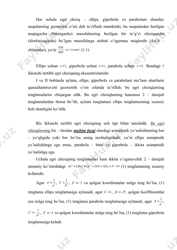 tenglamasiga aylanadi, agar , , va qolgan koordinatalar nolga teng bo’lsa, (1) tenglama giperbola tenglamasiga keladi. 2. ikkinchi tartibli egri chiziqlar konus kesimlari sifatida. t a’ r i f. berilgan to’g’ri chiziqni uni kesuvchi boshqa bir to’g’ri chiziq (aylnish o’qlari) atrofida aylantirish natijasida hosil qilingan sirt doiraviy konus deyiladi. bunda aylanayotgan to’g’ri chiziq o’zining istalgan holatida konusning yasovchisi deb, to’g’ri chiziqning aylanish o’qi bilan kesishish nuqtasi esa konusning uchi deb ataladi. konus uning uchi ajratib turadigan ikkita pallaga ega. aylana, ellips, giperbola va parabolani doiraviy konusning uchidan o’tmaydigan tekislikning kesmalari sifatida hosil qilinadi. shuning uchun bu egri chiziqlar konus kesimlar deyiladi. agar tekislik konus o’qiga perpendikulyar bo’lsa, kesimda aylana hosil bo’ladi. agar tekislik o’qqa perpendikulyar bo’lmay, konusning faqat bitta pallasini kessa va uning yasovchilaridan bittasiga ham parallel bo’lmasa, kesmada ellips hosil bo’ladi. agar tekislik konus yasovchilaridan biriga parallel ravishda uning pallalaridan birini kessa, kesimda parabola hosil bo’ladi. agar tekislik konusning …