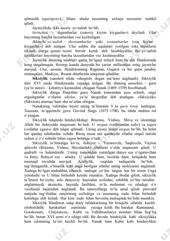 i sababli, jaynizm nomi ana shu so‘zdan kelib chiqqan) hisoblanadi. jayniylik hindistonda kastachilik tuzumiga qarshi bo‘lgan. rivoyatlarga ko‘ra jayniylik ta’limoti asrlar osha 24 ta ustoz-payg‘ambar orqali yetib kelgan, ularning eng so‘nggisi jina edi. jayniylik ta’limotining asosiy g‘oyasi deyarli barcha hind dinlari uchun umumiy bo‘lgan karmalar va nirvana haqidagi ta’limot hisoblanadi. nirvanaga erishgan inson qayta tug‘ilishdan ozod bo‘ladi. bunga esa faqat tarkidunyo qilganlargina erishadi, xolos. shuning uchun mazkur ta’limotda tarkidunyochilikka alohida e’tibor beriladi. inson dunyoda o‘zining barcha ehtiroslaridan voz kechgach, o‘z nafsini tiyishi, o‘z-o‘zini yengishi – yangi karma hosil bo‘lishiga yo‘l qo‘ymaydi. natijada karmaning kuchi yemirilib, uning ruhi kishanlardan ozod bo‘ladi. kishining karmasi qanchalar zaiflashsa, uning ichki dunyosi shuncha boyib boradi. bu jarayon ruhning to‘la ozod bo‘lgunigacha davom etadi. nihoyat, ruhning butunlay ozod bo‘lishi – nirvana holati yuz beradi. jayniylikda dunyoviy kishidan ham, tarkidunyo qilgan rohibdan ham ma’lum axloqiy qoidalarni bajarish talab qilinadi. chunki hayotning maqsadi ruhni yomon karmadan saqlash, yangi …