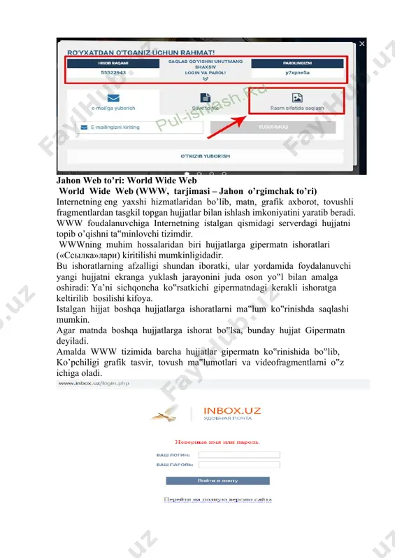 n microsoft internet explorer va netscape navigator programmalaridir. birinchi programma tеkinga bеrilsa (albatta, windows litsеnzion programmasi mavjud bo`lsa), ikkinchisi tijorat shaklida (pulli) tarqatiladigan programmadir. biz asosan microsoft internet explorerga to`xtaymiz, chunki hozirda u web sahifalarni ko`rishning yuksak quroliga aylandi. uyga vazifa berish. mashg’ulot yakunida va faol ishtirok etgan o’quvchilarni javoblarini izohlab ,baholaydi. uyga vazifa beradi va uni bajarish yuzasidan ko’rsatmalar beradi. · uyga vazifa : · mavzuni o’qib o’rganib kelish mavzuga oid kichik “klaster “ usulini qo’llagan savollar tuzib kelish. тема: регистрация пользователей интернета. студент должен знать: 1. регистрация пользователей в сети интернет. 2. всемирная паутина: всемирная паутина студент должен уметь: 1. работа в интернете 2. регистрация в интернете - создание учетной записи заявление о новой теме интернет - это комплекс компьютерных сетей по всему миру представляет собой сеть, функционирующую на основе единого языка обмена информацией - набора правил. полезная информация шаги для регистрации на inbox.uz 1. введите адрес «inbox.uz» …