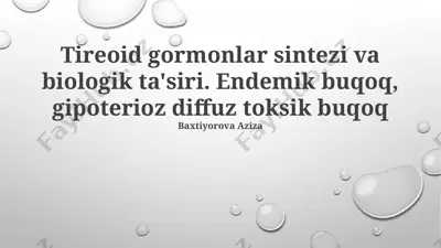 tireoid gormonlar sintezi va biologik ta'siri — PPTX