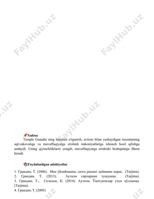 13). аутизм сирларини тушуниш. (tarjima). 3. грандин, т., скэнлон, к. (2014). аутизм. ўқитувчилар учун қўлланма. (tarjima). 4. грандин, т. (2005)