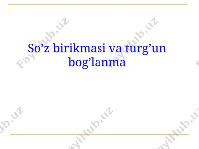 so’z birikmasi va turg’un bog’lanma — PPTX