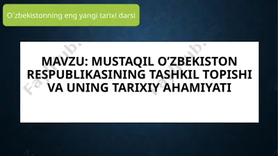 mustaqil o’zbekiston respublikasining tashkil topishi va uning tarixiy ahamiyati — PPTX