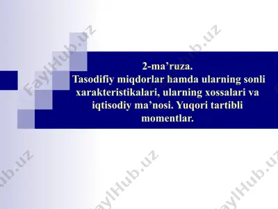 tasodifiy miqdorlar va ularning xossalari — PPT
