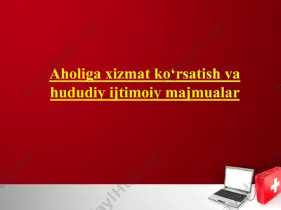 aholiga xizmat ko‘rsatish va hududiy ijtimoiy majmualar — PPTX
