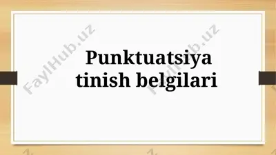 punktuatsiya tinish belgilari — PPTX