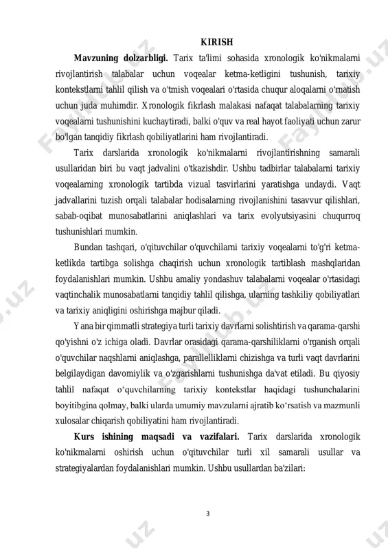 li usullar va strategiyalardan foydalanishlari mumkin. ushbu usullardan ba'zilari: 4 1. vaqt jadvallaridan foydalanish: talabalarni xronologik tartibni va voqealar o'rtasidagi o'zaro bog'liqlikni tasavvur qilish uchun tarixiy voqealarning vaqt jadvallarini yaratishga undash. 2. xronologik saralash mashqlari: talabalarga tarixiy voqealarni to'g'ri xronologik ketma-ketlikda joylashtirishlari kerak bo'lgan tadbirlarni taqdim eting, ularning tashkiliy qobiliyatlari va tarixiy aniqligini oshiring. 3. tarixiy davrlarni qiyoslash va taqqoslash: talabalarni turli vaqt davrlarini tahlil qilish va solishtirish, vaqt o‘tishi bilan naqshlar, mavzular va o‘zgarishlarni aniqlashga undash. kurs ishining predmei va obyekti. kurs ishining predmeti odatda ma’lum bir tarixiy mavzu yoki davr atrofida aylanib, talabalarning ushbu mavzu bo‘yicha bilim va tushunchalarini chuqurlashtirishga qaratilgan. kurs ishining ob'ekti esa talabalarning mavzuni o'zlashtirganliklarini tadqiq qilish, tahlil qilish va tarixiy ma'lumotlarni etkazish orqali ko'rsatishdir. bu chuqur izlanishlar olib borish, tarixiy manbalarni sharhlash, topilmalarni taqdim etish va muhokama qilinadigan mavzuning tarixiy ahamiyatini muhokama qilish kabi vazifalarni o'z ichiga olishi mumkin. 5 i bob. tarix darslarida …