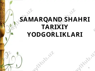 samarqand shahri tarixiy yodgorliklari — PPTX