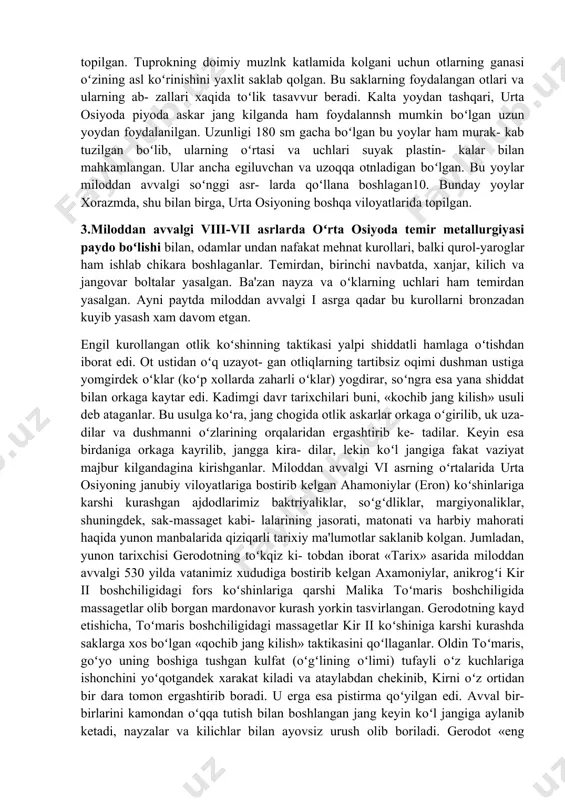 a olib kelgan. bu tak- tikaga koʻra, ular otda jang qilish koʻnikmalariga ega boʻlganlar, lekin ayni paytda piyoda qoʻshinlardan foy- dalanuvchi oʻtrok axolining xarbiy san'ati ta'sirida boʻlganlar. baktriyaliklar, parfiyaliklar, xorazmliklar va boshka oʻtrok xalklar dastlab kamishdan yasalgan yoylar va kalta nayzalar bilan kurollanganlar. ammo, kamishdan yasalgan yoylar saklanib kolmagan. keyingi davrlar- ga oid manbalarda kayd etilishicha, bu kamonlar yogoch va kamishni elim- lab yopishtirish yoʻli bilan yasalgan. qadimgi davrda uzokdan turib jang qilish maksadida ixtiro kilingan kurollarning eng mukammali bronza as- rining oxirida paydo boʻlgan «skif yoyi» edi. manbalarda yaksart (sirdaryoning kadimgi nomi) boʻylarida yashagan sak- larni, «otgan oʻki xato ketmaydigan eng mohir oʻqchilar» sifatida ta'riflanishi bejiz emas edi. bu murakkab tuzilgan yoy bir nechta yogʻoch boʻlaklaridan yasalgan6. uning ikki uchi va oʻrta dastasi egilmaydigan, elkalari esa qayishqoq boʻlgan. yoy tortilgan holatda grek alifbosidagi «sigma» (£) xarfini eslatardi. bunday turdagi yoy uncha katta boʻlmay (60-80 sm.), uning oʻklari ham 80 …