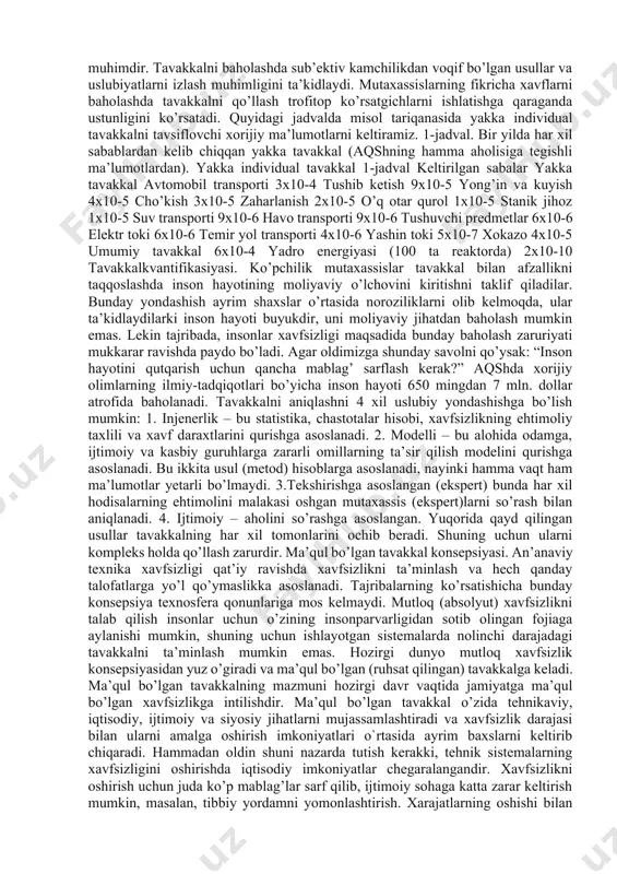 i aniqlang, agar har yili 14000 odam o’lsa, o’rtacha ishlaydiganlarning soni 138 million bo’lsa: demak ishlab chiqarishda bo’ladigan inson o’lish tavakkali – 10-4 ga teng. 2-misol. har yili mamlakatda tabiiy bo’lmagan o’limdan tashqari har xil xavflar oqibatida 500 ming kishi o’lsa, mamlakat aholisi 300 mln. bo’lsa, mamlakatda xavflar natijasida bo’ladigan aholi o’lish tavakkali quyidagicha aniqlanadi: tavakkal sotsial va individual (yakka) turlarga bo’linadi. individual tavakkal alohida shaxs uchun ma’lum turdagi xavfni harakterlaydi. sotsial tavakkal – bu bir gurux odamlar uchun bo’lgan tavakkal. sotsial tavakkal- odamlar orasidagi hodisa chastotasi bilan zararlanganlar soni o’rtasidagi bog’lanishdir. tavakkal va xavflarni jamoatchilik tomonidan qabul qilish sub’ektivdir. ko’p sonli bir vaqtdagi yo’qotishlarga olib keluvchi yagona voqealarni insonlar birdaniga sezadi va qabul qiladi. shu vaqtda hususiy voqea natijasida bir yoki katta bo’lmagan guruh odamlarning halok bo’lish shov-shuvli xalotlarga olib kelmaydi. ishlab chiqarishda bir kunda 40-50 odam o’lsa, mamlakat bo’yicha har xil xavflardan 1000 odam hayotdan ko’z yumadi. ammo …