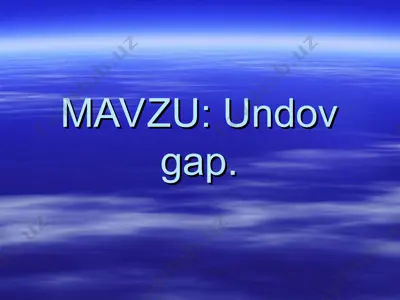 undov gap (dars ishlanma) — PPT