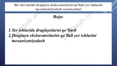 bir cho’michli draglayn ekskovatorlarni qo’llab yer ishlarini mexanizatsiyalash xususiyatlari — PPTX