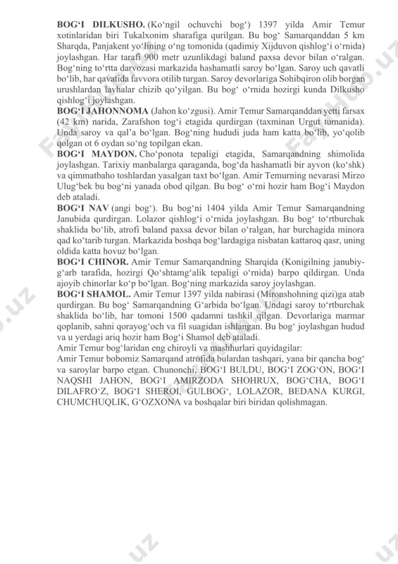 ik va hayvonot dunyosi nihoyatda boy bo‘lgan. bog‘i baland. sohibqiron samarqand shimolidagi cho‘ponota maqbarasi yaqinida (hozirgi aeroport atrofi) nabirasi (mironshohning qizi)ga atab qurdirgan. uni barpo qilishida eron, ozarbayjon va boshqa mamlakatlar bog‘chilik san’ati ustalari hamda me’morlari qatnashgan. bog‘ o‘rtasida tabriz oq marmaridan qurilgan hashamatli qasr bo‘lib, uning atrofidagi uzumlar, anjirzor va olmazorlar boqqa go‘zal bir tarovat baxsh etib turgan. bog‘i behisht. 1378 yilda sohibqiron samarqandning g‘arbida suyukli xotini xayrunisoga atab qurdirgan. ayrim yozma manbalarda “bog‘i jannat” nomi bilan ataladi. bog‘ o‘rtasidagi atrofi handaq bilan muhofaza etilgan sun’iy tepalik ustida tabriz oq marmaridan qurilgan hashamatli saroy bo‘lgan. saroyga bir necha ko‘tarma ko‘priklar orqali kirilgan. bu bog‘ning bir tarafida hayvonot bog‘i bo‘lib, turli xil hayvonlar saqlangan. bog‘i davlatobod. bu bog‘ samarqanddan 13 km janubda, hozirgi katta o‘zbekiston traktining chap tomonida bo‘lgan. amir temur bu bog‘da zafarli yurishlardan qaytgach, dam olgan, xorijiy elchilarni qabul qilgan. unda ariqlar, to‘rtta hovuz, katta saroy bo‘lgan. saroy …