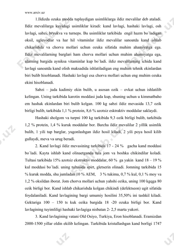 i bo`ladi. uning tultasida spirt, gletserin olinadi. jomning tarkibida 15 % kuruk modda, shu jumladan 10 % aem, 3 % tukima, 0,7 % kul, 0,1 % moy va 1,2 % oksildan iborat. jom chorva mollari uchun yahshi ozika, uning 100 kgqga 80 ozik birligi bor. kand ishlab chikarishda kolgan chikindi (defektseon) ugit sifatida foydalaniladi. kand lavlagining bargi umumiy hosilini 35,50% ini tashkil kiladi. gektariga 100 – 150 ts kuk ozika bargida 18 -20 ozuka birligi bor. kand lavlagining tuyimliligi hashaki lavlagiga nisbatan 2- 2,5 marta yukori. 3. kand lavlagining vatani old osiyo, turkiya, eron hisoblanadi. eramizdan 2000-1500 yillar oldin ekilib kelingan. tarkibida kristallashgan kand borligi 1747 yil markgraf tomonidan ihtiro etilgan. 1802 yilda rossiyada birinchi kand zavodi ishga tushdi. bu paytlarda ildiz meva tarkibida kand mikdori 6-7% eid. er sharida kand lavlagi maydoni rossiya va ukrainada joylashgan. uning yovvoyi formalari hozirgi vaktda ham urta er dengizi, kaspiy dengiz kora dengiz …