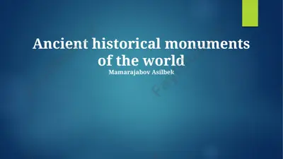 ancient historical monuments of the world — PPTX
