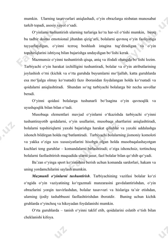 lar ko‘zi o‘ngida o‘yin vaziyatining ko‘rgazmali manzarasini gavdalantirishdan, o‘yin obrazlarini yorqin tasvirlashdan, bolalar tasavvuri va hislariga ta’sir etishdan, ularning ijodiy tashabbusni faollashtirishdan iboratdir. buning uchun kichik gruhlarda o‘yinchoq va hikoyadan foydalanishi mumkin. o‘rta guruhlarda – tanish o‘yinni taklif etib, qoidalarini eslatib o‘tish bilan cheklanishi kifoya. katta guruhlarda o‘yin mazmuni eslashni bolalarning o‘zlariga taklif etish maqsadga muvofiqdir. ulardan biri o‘yin harakatlarining borishini bayon qiladi, ikkinchisi qoidalarni sanab beradi. keyinchalik bolalar o‘zlari tarbiyachining yordamisiz o‘yinni tashkil eta boshlaydilar. o‘yinda rollarni taqsimlash. tarbiyachi pedagogik vazifalarga amal qilib (yangi kelgan bolani rag‘batlantirish yoki aksincha, faol bola misolida botir bo‘lish qanchalik muhim ekanligini isbotlash yoki o‘ziga ishongan bola iltimosini rad etib, bu rolni qo‘rqib turgan tortinchoq bolaga topshirish) boshlovchi tayin etishi yoki bolalarni hursand qilgan holda o‘yinga o‘zi kirishib o‘z zimmasiga boshlovchi yoki oddiy ishtirokchi rolini oladi. shuningdek boshlovchi saylashni bolalarni o‘ziga xavola etishi va ulardan bu rolni mazkur bolaga nima uchun topshirganlarini tushuntirib berishlarini …