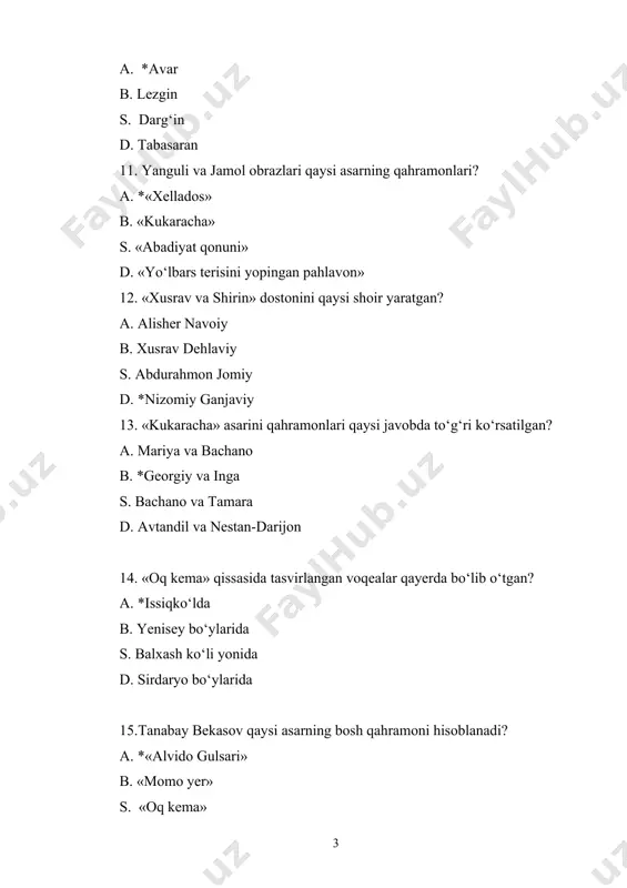 n nomini toping. a. *kulgu b. yig‘i s. fojia d. xlеstakov 29. knyaz l.mishkin portrеtida qaysi tarixiy shaxsning qiyofasini ko‘rish mumkin? a. *iso (a.s.) b. a.makеdonskiy s. napolеon d. ivangrozniy 30.«adabiyotning oltin asri» qaysi davrga to‘g‘ri kеladi? a. *x1xasr b. xx asr s. xii asr d. xx asrning ikkinchi yarmi 31 .«don hikoyalari» to‘plamini kim yaratgan? a. *m.sholoxov b. m.bulgakov s. yu.lеrmontov d. a.pushkin 32.«shohnoma» asarini qaysi mutafakkir yozgan? a. *firdavsiy b. nasimiy s. xofiz shеroziy d. nizomiy 33.muhammad fuzuliy qaysi xalq adabiyot vakili? a. *ozarboyjon b. turkman s. uzbеk d. tojik 34.«haft paykar» dostonini muallifi kim? a. *nizomiy ganjaviy b. abdurahmon jomiy s. xusrav dеhlaviy d. alishеr navoiy 35.«mulla ibrohim xalil» - «al-ximik» komеdiyasini qaysi dramaturg yozgan? a. *axundov b. chеxov s. gogol d. ahmad donish 36.«iblis» («dеmon») poemasi kimning qalamiga mansub? a. * lеrmontov b. bulgakov s. b.visotskiy d. pushkin 37. fors-tojik adabiyoti qachon alohida mustaqil adabiyotlarga ajraldi? …
