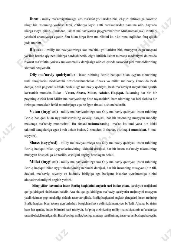 iy tarbiya – u yoki bu millatni, elatni tashkil qiluvchi kishilarning milliy ma’naviyatni, merosni, qadriyatlarni, urf-odatlarni, an’analarni o‘zlashtirishdagi faoliyatini rivojlantirish bo‘lib, u milliy ong va milliy o‘zlikni anglashning subyektidir. ma’rifatning lug‘aviy ma’nosi bilish, tanish, bilim demakdir. boshqacha aytganda, ma’rifat bilmoq, kishilarning ong-bilimini, madaniyatini oshirishga qaratilgan ta’lim-tarbiya jarayonidir. ma’rifat so‘zining ko‘pchilikdagi ma’nosi maorifdir. ma’rifat atama sifatida- tabiat, jamiyat va inson mohiyati haqidagi turli tuman bilimlar, ma’lumotlar majmuasini bildiradi. ma’rifatli degani-bilimli muayyan sohada ma’lumoti bor, demakdir. ma’rifat tushunchasi. uning mazmun va mohiyati. ma’rifatchilik. ma’rifatparvarlik. ma’naviyat va ma’rifatdagi o‘zaro uyg‘unlik. yuksak ma’naviylik shaxs fazilatining mezoni. ma’naviyat va ma’rifat – ma’naviy barkamollikning asosi ekanligi. ta’lim-tarbiya - shaxs ma’naviy fazilatlarini shakllantirishga qaratilgan tizim ekanligi. ta’lim va tarbiyadagi uzviylik. ta’lim tizimiga qo‘yilayotgan yangi talablar tizimida ma’naviyatning o‘rni. ma’naviy qashshoqlikning jamiyat taraqqiyotiga salbiy ta’siri. tarbiyashunoslik (pedagogika) –ta’lim-tarbiya sohasining dolzarb masalalarini tadqiq etish bilan shug‘ullanuvchi maxsus fan bo‘lib, ma’naviyat sohasiga aloqador fanlar tizimiga kiradi. ma’rifat yo‘llari (jumladan, ibrat …