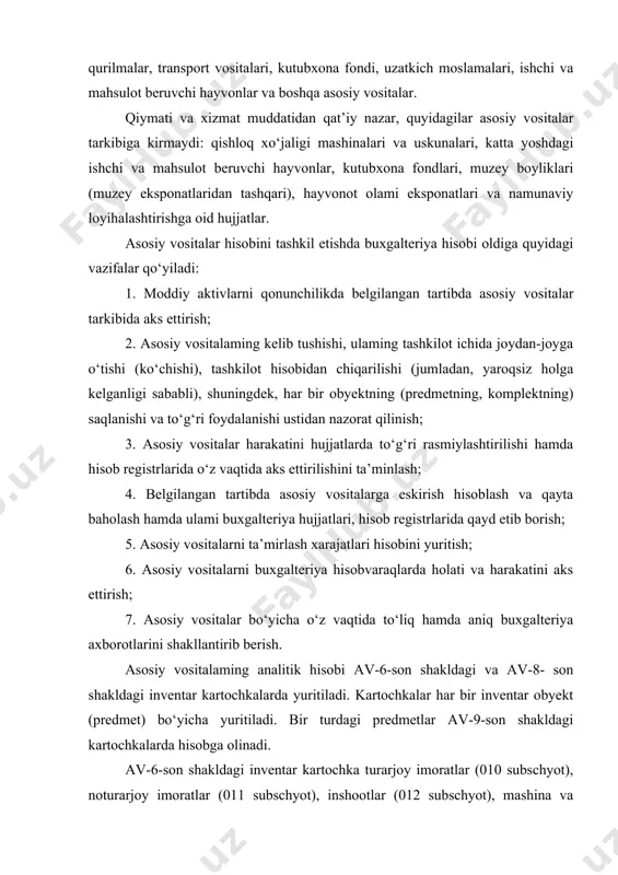onlar va boshqa asosiy vositalar. qiymati va xizmat muddatidan qat’iy nazar, quyidagilar asosiy vositalar tarkibiga kirmaydi: qishloq xo‘jaligi mashinalari va uskunalari, katta yoshdagi ishchi va mahsulot beruvchi hayvonlar, kutubxona fondlari, muzey boyliklari (muzey eksponatlaridan tashqari), hayvonot olami eksponatlari va namunaviy loyihalashtirishga oid hujjatlar. asosiy vositalar hisobini tashkil etishda buxgalteriya hisobi oldiga quyidagi vazifalar qo‘yiladi: 1. moddiy aktivlarni qonunchilikda belgilangan tartibda asosiy vositalar tarkibida aks ettirish; 2. asosiy vositalaming kelib tushishi, ulaming tashkilot ichida joydan-joyga o‘tishi (ko‘chishi), tashkilot hisobidan chiqarilishi (jumladan, yaroqsiz holga kelganligi sababli), shuningdek, har bir obyektning (predmetning, komplektning) saqlanishi va to‘g‘ri foydalanishi ustidan nazorat qilinish; 3. asosiy vositalar harakatini hujjatlarda to‘g‘ri rasmiylashtirilishi hamda hisob registrlarida o‘z vaqtida aks ettirilishini ta’minlash; 4. belgilangan tartibda asosiy vositalarga eskirish hisoblash va qayta baholash hamda ulami buxgalteriya hujjatlari, hisob registrlarida qayd etib borish; 5. asosiy vositalarni ta’mirlash xarajatlari hisobini yuritish; 6. asosiy vositalarni buxgalteriya hisobvaraqlarda holati va harakatini aks ettirish; 7. asosiy …