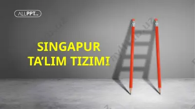 singapur ta’lim tizimi — PPTX