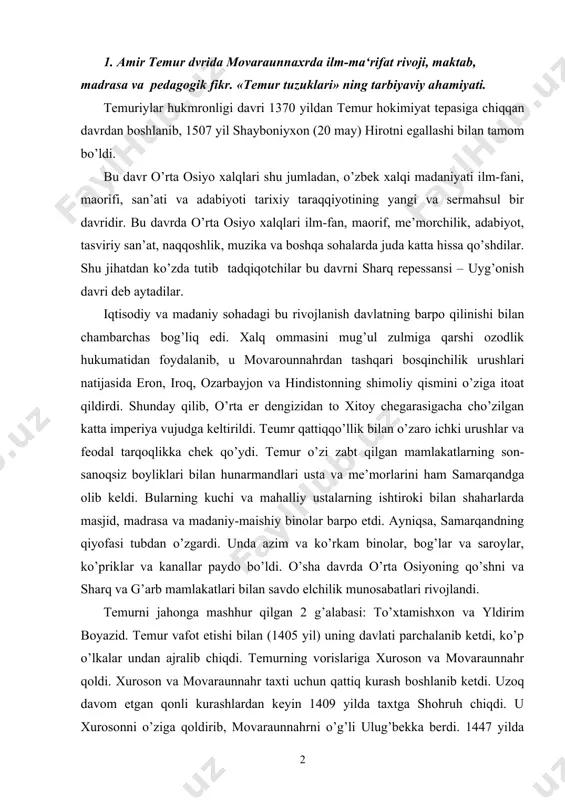 olar barpo etdi. ayniqsa, samarqandning qiyofasi tubdan o’zgardi. unda azim va ko’rkam binolar, bog’lar va saroylar, ko’priklar va kanallar paydo bo’ldi. o’sha davrda o’rta osiyoning qo’shni va sharq va g’arb mamlakatlari bilan savdo elchilik munosabatlari rivojlandi. temurni jahonga mashhur qilgan 2 g’alabasi: to’xtamishxon va yldirim boyazid. temur vafot etishi bilan (1405 yil) uning davlati parchalanib ketdi, ko’p o’lkalar undan ajralib chiqdi. temurning vorislariga xuroson va movaraunnahr qoldi. xuroson va movaraunnahr taxti uchun qattiq kurash boshlanib ketdi. uzoq davom etgan qonli kurashlardan keyin 1409 yilda taxtga shohruh chiqdi. u xurosonni o’ziga qoldirib, movaraunnahrni o’g’li ulug’bekka berdi. 1447 yilda shohruh vafot etdi. 1449 yilda ulug’bek yovuzlarcha o’ldirildi. taxt-toj kurashlari yanada kuchaydi. nihoyat, 1450 yillarga kelib bu kurash bir muncha pasaydi. xuroson abulqosim bobirga movaraunnahr abusaidmirzoga o’tdi. abulqosim bobirga vafotidan keyin xurosonni ham mustabid va johil abusaid egallaydi. u 1469 yilda g’arbiy eronga hujum qilib jangda engilib halok bo’ldi. ko’p yillar davomida taxt-toj …