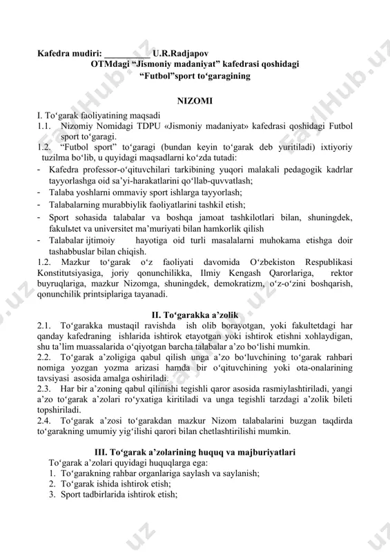 smiy blankiga ega boʻlishi mumkin. v. toʻgarak a’zolarining umumiy yigʻilishi 5.1. toʻgarakning umumiy yigʻilishi semestr davomida bir marta toʻgarak starostasi, kafedra professor-oʻqituvchilari yoki universitet rahbariyatining tashabbusi bilan chaqiriladi. 5.2. toʻgarak umumiy yigʻilishining qarori a’zolarning yarmidan koʻpi ishtirok etgan taqdirda haqqoniy deb hisoblanadi. barcha qarorlar ishtirok etayotgan toʻgarak a’zolarining oddiy koʻpchilik ovozi bilan qabul qilinadi. 5.3. toʻgarakning umumiy yigʻilishi: · toʻgarakning nizomini qabul qiladi, unga toʻldirish va oʻzgartirishlar kiritadi; · toʻgarak sardorini saylaydi · toʻgarak faoliyatiga aloqador boʻlgan boshqa masalalarni qoʻrib chiqadi. vi. toʻgarak sardori 6.1. toʻgarak sardori a’zolarning oddiy koʻpchilik ovozi bilan saylanadi, toʻgarak rahbari tomonidan ma’qullanadi, kafedra yigʻilishida tasdiqlanadi. 6.2. sardor mazkur nizomda koʻzda tutilgan toʻgarak yigʻilishlarini tayyorlash va oʻtkazishga oid vazifalarni bajaradi. 6.3. sardor toʻgarak ilmiy rahbari, toʻgarak kengashi oldida hisob beradi, ularning toʻgarak faoliyatiga oid boʻlgan qaror va tavsiyalarini amalga oshiradi. 6.4. sardor toʻgarak kengashiga oʻkuv yili davomida kamida bir marta toʻgarak faoliyati haqida hisob beradi. 6.5. …