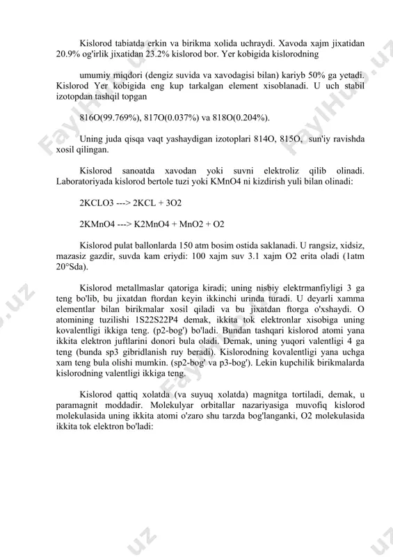 ori bula oladi. demak, uning yuqori valentligi 4 ga teng (bunda sp3 gibridlanish ruy beradi). kislorodning kovalentligi yana uchga xam teng bula olishi mumkin. (sp2-bog' va p3-bog'). lekin kupchilik birikmalarda kislorodning valentligi ikkiga teng. kislorod qattiq xolatda (va suyuq xolatda) magnitga tortiladi, demak, u paramagnit moddadir. molekulyar orbitallar nazariyasiga muvofiq kislorod molekulasida uning ikkita atomi o'zaro shu tarzda bog'langanki, o2 molekulasida ikkita tok elektron bo'ladi: kislorod molekulasi o2 nixoyatda barkaror, uning dissosilanish energiyasi 117.67 kkal/mol.ga teng. 3000° da ajralish darajasi 6% ga yetadi. kislorod molekulasi kutbsiz molekula. kislorod - 183°s da qaynaydi, -218.9°s da muzlaydi, suvda oz eriydi. kislorod odatdagi xaroratda passiv modda, lekin kislorod kizdirilganda va katalizator ishtirokida deyarli xamma elementlar bilan birika oladi. oltingugurt, fosfor, natriy va xatto temir sim xam kislorodda xavodagiga qaraganda ancha ravshan yonadi: 2cu + o2 = 2cuo ca + o2 = 2cao s + o2 = so2 2so2 + o2 = 2so3 c …