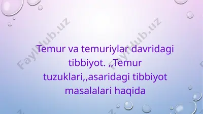 temur va temuriylar davridagi tibbiyot — PPTX