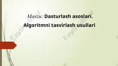 dasturlash asoslari. algoritmni tasvirlash usullari — PPTX