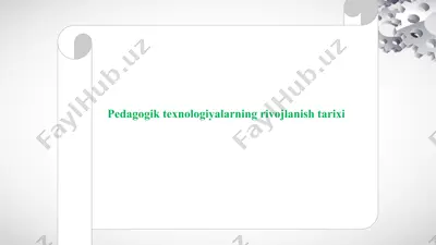 pedagogik texnologiyalarning rivojlanish tarixi — PPTX