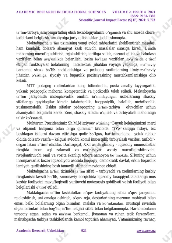 a sodir bo’layotgan voqea va hodisalarga mustaqil munosabat bilan yondashgan, ayni zamonda shaxsiy manfaatlarini mamlakat va xalq manfaatlari bilan uyg’un xolda quradigan erkin, har jihatdan barkamol insonlarni tarbiyalash lozim. shu jihatdan olganda, barkamol insonni tarbiyalash avvalo, pedagoglardan ulkan mahorat va mas’uliyatni talab qiladi. ustozlik mahorati va tarbiyachilik san’atining tayyor andozasi yoki qolipi mavjud emas. ushbu san’atni egallash uchun insondan katta kuch, ijodkorlik va ko’p yillik tajriba talab etiladi. o’zbekistonda maktabgacha ta’limni isloh qilishning asosiy omillaridan biri komil inson tarbiyasida “shaxs manfaatlari va ta’lim ustuvorligi” masalalari borasida bir qator olimlar izlanish olib bormoqdalar. bular r.h. djuraev, j.g’. yo’ldoshev, s.turg’unov, r.safarova, m. yuldashev, sh.a. abdullaeva, y. m. asadovlardir. muhokama va natijalar o’zbekistonda maktabgacha ta’lim tizimini tubdan isloh qilish bo’yicha keng miqyosdagi ishlarning amalga oshirilishi natijasida bugungi kunda mamlakatimiz maktabgacha ta’lim tashkilotlarida ilmiy va pedagogik tarkib tubdan o’zgardi, zamonaviy o’quv-dasturiy asosga, moddiy-texnik bazaga ega bo’lgan ta’lim maskanlari sifatida samarali faoliyat ko’rsatmoqda. maktabgacha ta’lim …