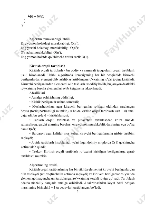 deyarli chiziqli hisoblanadi; • tanlash orqali tartiblash kattaroq qiymatlar va kichik kalitlarga ega elementlar uchun eng mos keladi. shell tartiblash shell tartiblash (shuningdek, asta kamayib boruvchi tartiblash deb ham aytiladi) donald shell tomonidan ixtiro qilingan. bu tartiblash kiritish orqali tartiblashning umumlashmasidir. kiritish orqali tartiblash qisman tartiblangan kiruvchi berilganlarda samarali ishlaydi. shell tartiblash, shuningdek, n-oraliqli kiritish ortali tartiblash sifatida ham tanilgan. kiritish orqali tartiblashda faqat qo'shni elementlar juftliklarini solishtiradi, shell tartiblashda bir nechta o'tishlarni amalga oshiradi va har bir o'tishda solishtiriladigan elementlar o’rtasidagi oraliq turlicha bo’ladi. kiritish orqali tartiblash qo'shni elementlarni taqqoslaydi va n ta siljish amalini bajaradi. shell tartiblashda qo'llaniladigan variant quyidagicha: qo'shni taqqoslash algoritmning oxirgi bosqichida amalga oshiriladi, shuning uchun shell tartiblashning oxirgi bosqichi aslida kiritish orqali tartiblash algoritmidir. bu bir-biridan uzoqda joylashgan elementlarni solishtirish va almashish imkonini berib, kiritish orqali tartiblashni yaxshilaydi. bu solishtirish orqali tartiblash algoritmlari orasida kvadratik vaqtdan kamroq vaqt ichida bajariladigan birinchi algoritmdir. shell sort …