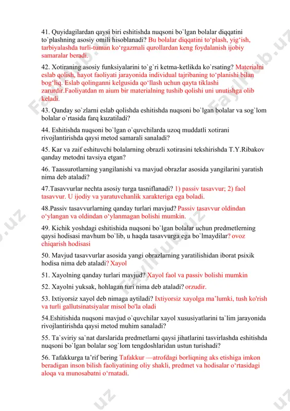 ? 38. kar bolalarda eshituv sezgisi va idrokning yo`qolishi sababli sezgining qaysi turi asosiy o`rinni egallaydi? ko‘ruv sezgisi 39. ko`ruv idroki jarayonida eshitishda nuqsoni bo`lgan bolalar eshituvchilarga nisbatan predmetlarning qaysi xususiyatiga ko`p ahamiyat beradilar? predmetning qo'shimcha detallariga ko‘p ahamiyat beradilar. 40. “eshitishida nuqsoni bo`lgan bolalarda idrokning analitik tipi sintetik tipidan ustun turadi”,-deb ko`rsatilgan tadqiqotchilarni belgilang? i.m. solovyov 41. quyidagilardan qaysi biri eshitishda nuqsoni bo`lgan bolalar diqqatini to`plashning asosiy omili hisoblanadi? bu bolalar diqqatini to‘plash, yig‘ish, tarbiyalashda turli-tuman ko‘rgazmali qurollardan keng foydalanish ijobiy samaralar beradi. 42. xotiraning asosiy funksiyalarini to`g`ri ketma-ketlikda ko`rsating? materialni eslab qolish, hayot faoliyati jarayonida individual tajribaning to‘planishi bilan bog‘liq. eslab qolinganni kelgusida qo‘llash uchun qayta tiklashi zarurdir.faoliyatdan m aium bir materialning tushib qolishi uni unutishga olib keladi. 43. qanday so`zlarni eslab qolishda eshitishda nuqsoni bo`lgan bolalar va sog`lom bolalar o`rtasida farq kuzatiladi? 44. eshitishda nuqsoni bo`lgan o`quvchilarda uzoq muddatli xotirani rivojlantirishda qaysi metod samarali sanaladi? 45. kar …