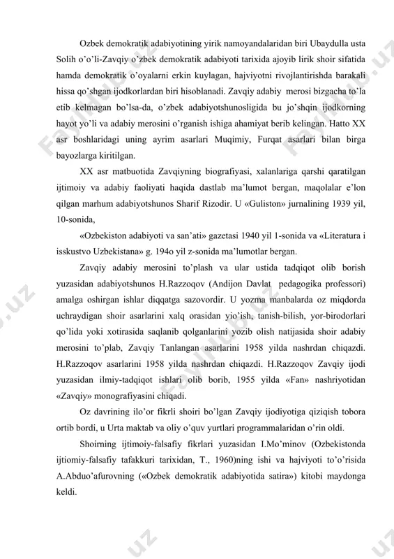 timoiy-falsafiy fikrlari yuzasidan i.mo’minov (оzbekistonda ijtiomiy-falsafiy tafakkuri tarixidan, t., 1960)ning ishi va hajviyoti to’o’risida a.abduo’afurovning («оzbek demokratik adabiyotida satira») kitobi maydonga keldi. professor ¢.karimov «оzbek demokratik shoiri muqimiy va uning davri adabiyoti» doktorlik dissertatsiyasida va «оzbek adabiyoti tarixi, sh kitob darslikligida zavqiy ijodiga katta o’rin ajratadi. nihoyat, besh tomlik «оzbek adabiyoti tarixi»ning 5 tomida zavqiy haqida atroflicha ma’lumot beruvchi maxsus bob ajratildi. ubaydulla solih o’o’li-zavqiy 1853 yilda qo’qon shahrining shayxon dohasida (hozirgi zavqiy mahal.) kosib-xunarmand oilasida tuo’ildi. zavqiyning otasi mahsido’z bo’lib, oo’ir mehnat ostida kambao’alchilik bilan umr o’tkazar edi. zavqiy bolalik yillarini o’sha zamonning eski usuldagi maktablarida o’tkazib, xat-savodini chiqargandan so’ng, taxminan, 1870-1871 yillarda ilm havaskori va shoir bo’lgan too’asining yordamida madrasaga o’qishga kirdi. shunday qilib, zavqiy qo’qondagi «madrasai mir» va «salpak» madrasalarida ta’lim ola boshladi. lekin oradan ko’p o’tmay ikki oyoo’i shol bo’lib, o’tirib qolgan tasini boqish, oilani tebratish zaruriyati tuo’ilgani uchun u 1874 yilda madrasadagi o’qishini to’xtatishga va …