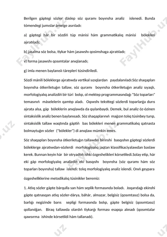 toparları" temasınıń máselelerin qamtıp aladı. oqıwshı teksttegi sózlerdi toparlarǵa durıs ajırata alsa, gáp bóleklerin anıqlawda da qıylanbaydı. demek, bul analiz óz-ózinen sintaksislik analiz benen baylanısadı. sóz shaqaplarınıń maǵızın tolıq túsinbey turıp, sintaksislik tallaw waqtında gáptiń bas bólekleri menen grammatikalıq qatnasta bolmaytuǵın sózler ("bólekler") di anıqlaw múmkin emes. sóz shaqapları boyınsha ótkeriletuǵın tallawdıń birinshi basqıshın gáptegi sózlerdi bóleklerge ajıratıwdan-sózlerdi morfologiyalıq jaqtan klassifikaciyalawdan baslaw kerek. bunnan keyin hár bir otryadtıń ishki ózgeshelikleri kórsetiledi.solay etip, hár eki gáp morfologiyalıq analizdiń eki basqıshı boyınsha (sóz quramı hám sóz toparları boyınsha) tallaw islendi: tolıq morfologiyalıq analiz islendi. onıń geypara ózgesheliklerine metodikalıq túsinikler beremiz: 1. atlıq sózler gápte bárqulla san hám seplik formasında boladı. joqarıdaǵı ekinshi gápte qatnasqan atlıq sózler-dárya, báhár, almazar, belgisiz (qosımtasız) bolsa da, barlıǵı negizinde barıs sepligi formasında bolıp, gápte belgisiz (qosımtasız) qollanılǵan. biraq tallawda olardıń tiykarǵı forması esapqa alınadı (qosımtalar qawsırma ishinde kórsetildi hám tallanadı). tap usınday qosımtaǵa iye bolǵan, biraq belgili …