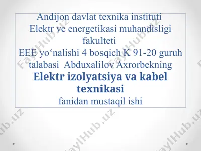 kabel izolyatsiyasini tanlashda e’tiborga olinishi kerak bo‘lgan omillar — PPTX