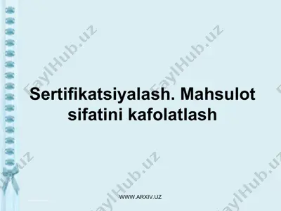 sertifikatsiyalash. mahsulot sifatini kafolatlash — PPT