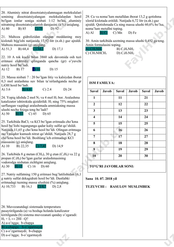 ’ri javoblar soni: sana 10.07.2018 yil tuzuvchi : rasulov muslimbek kimyo 8-guruh ichki sinov testi. 1. metil spirt va fenoldan iborat aralashma mo’l miqdor na bilan ta’sirlashuvidan 2,24 litr (n.sh.) h2 ajraldi. dastlabki aralashmani neytrallash uchun 4 g naoh sarflanishi ma’lum bo’lsa, ushbu aralashmadagi metanolning massa ulushini (%) toping. a) 25,4 b) 20 c) 16,8 d) 32 2. 50 g 6% li naoh eritmasi orqali mo’l miqdor co2 gazi o’tkazildi. eritma 0℃ gacha sovutildi. nahco3 ning 0℃ da 100 g suvga nisbatan eruvchanligi 6,9 g bo’lsa, hosil bo’lgan cho’kma massasini (g) toping. a) 3,06 b) 2,05 c) 5,84 d) 1,06 3. mis (ii) oksidning 8,96 litr (n.sh) ammiak bilan ta’sirlashish reaksiyasidan hosil bo’lgan inert gazning massasini (gr) toping a) 5.6 b) 2.8 c) 11.2 d)14 4. 2co + o2 ↔ 2co2 muvozanat holatida co, o2 va co2 miqdorlari mos ravishda 1; 2 va 3 mol. co va o2 ning dastlabki …