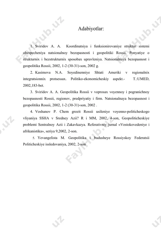 i firm. natsionalnaya bezopasnost i geopolitika rossii, 2002, 1-2 (30-31)-son, 2002 . 4. voshanov p. chem grozit rossii usileniye voyenno-politicheskogo vliyaniya ssha v sredney azii? r i mm, 2002, 4-son, geopoliticheskiye problemi sentralnoy azii i zakavkazya. referativniy jurnal «vostokovedeniye i afrikanistika», seriya 9,2002, 2-son. 5. yevangelista m. geopolitika i budusheye rossiyskoy federatsii politicheskiye issledovaniya, 2002, 2-son